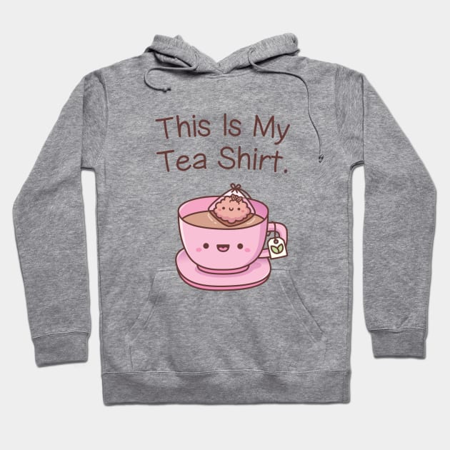 Cute This Is My Tea Shirt Pun Humor Hoodie by rustydoodle